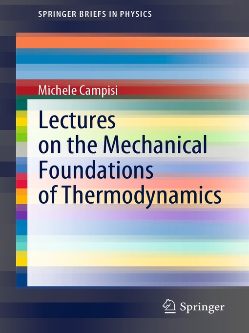 Title details for Lectures on the Mechanical Foundations of Thermodynamics by Michele Campisi - Available